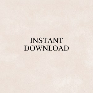 May include: Text on a white background that reads "INSTANT DOWNLOAD".