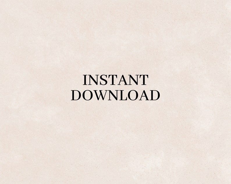 May include: Text on a white background that reads "INSTANT DOWNLOAD".