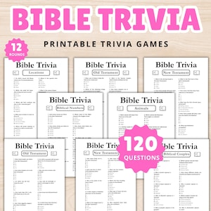 May include: A collection of printable Bible trivia games. The title "BIBLE TRIVIA" is in pink, with "PRINTABLE TRIVIA GAMES" below. The image shows multiple sheets with trivia questions on topics like locations, animals, and biblical couples. There are 12 rounds and 120 questions.