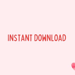 May include: A pink background with the text "INSTANT DOWNLOAD" in red. A red heart is in the bottom right corner of the image.