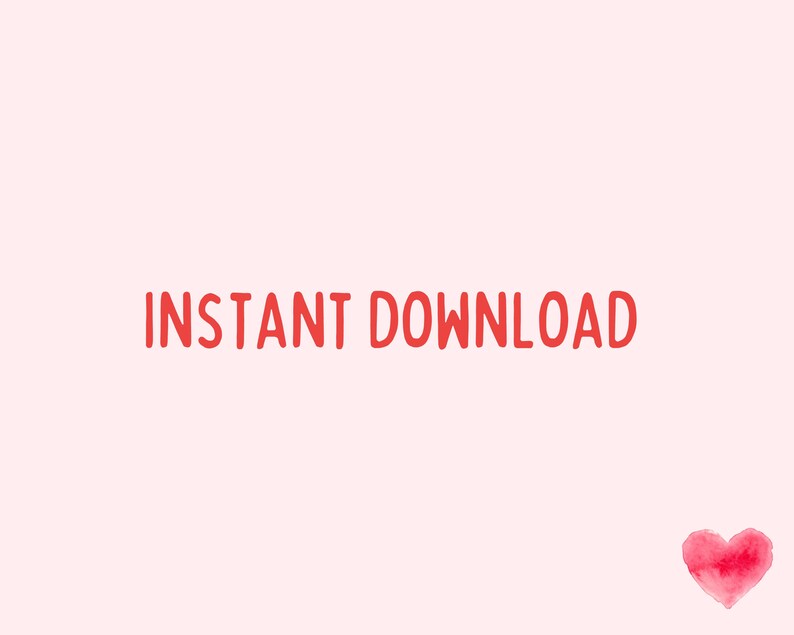 May include: A pink background with the text "INSTANT DOWNLOAD" in red. A red heart is in the bottom right corner of the image.