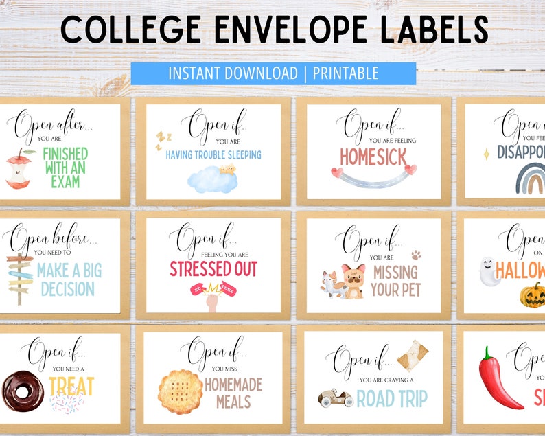 May include: Twelve printable envelope labels with different watercolor illustrations and text. The text on the labels includes phrases like "Open if you are feeling homesick" and "Open after you are finished with an exam".