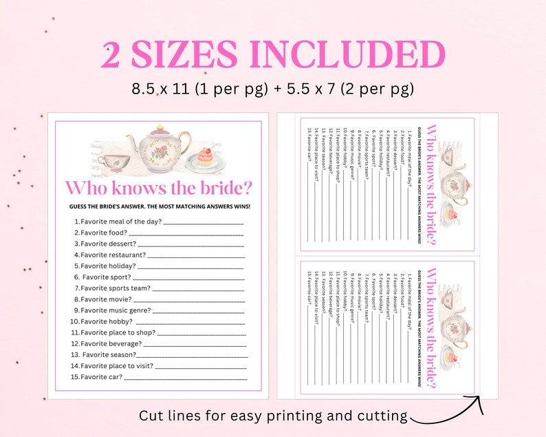 May include: Printable bridal shower game with a pink and white teacup and teapot design. The game is called "Who Knows the Bride?" and asks guests to guess the bride's favorite things. The game is available in two sizes: 8.5 x 11 inches and 5.5 x 7 inches.