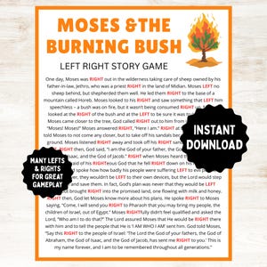 May include: A printable educational game sheet titled "Moses & The Burning Bush" with an orange border. The text includes the title, game instructions, and the phrases "Instant Download" and "Many Lefts & Rights for Great Gameplay."