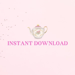 May include: A white teapot with pink roses and gold accents on a pink background. The text "INSTANT DOWNLOAD" is written in pink letters below the teapot.
