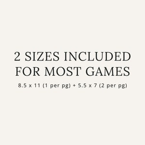 Peut inclure: Texte qui indique "2 SIZES INCLUDED FOR MOST GAMES 8.5 x 11 (1 per pg) + 5.5 x 7 (2 per pg)"