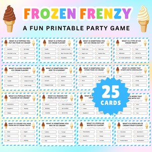 May include: A printable party game titled "Frozen Frenzy" with a colorful design. The game features 25 cards with ice cream-themed questions and answers. The game's title is in large, colorful letters, and ice cream cones are used as decorative elements.