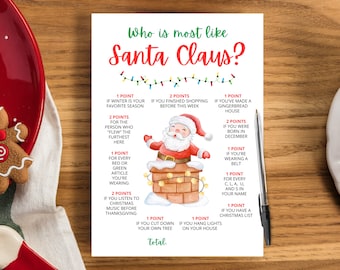 May include: A printable Christmas game with the title "Who is most like Santa Claus?"  The game features a list of questions with points assigned to each answer.  The questions are related to Christmas traditions and activities.  The game includes a cartoon image of Santa Claus climbing down a chimney.