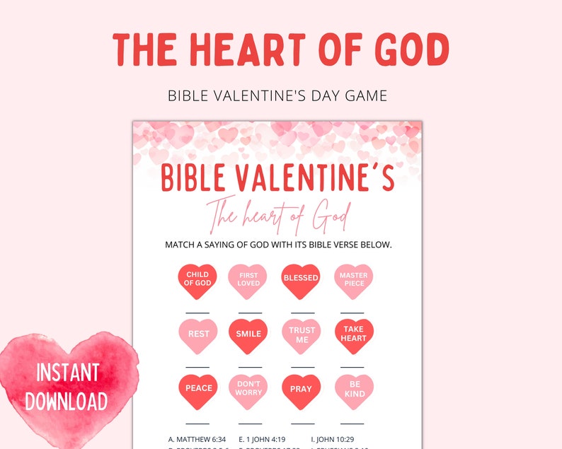 May include: A pink and red printable Valentine's Day game with the title "The Heart of God" and the text "Bible Valentine's" with a heart design. The game asks players to match sayings of God with their corresponding Bible verses.
