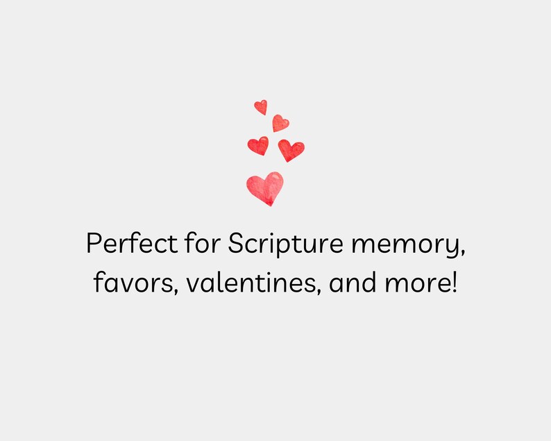 May include: Red watercolor hearts scattered on a white background with the text "Perfect for Scripture memory, favors, valentines, and more!"