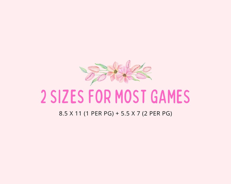 May include: Pink floral design with the text "2 SIZES FOR MOST GAMES" and the sizes "8.5 X 11 (1 PER PG) + 5.5 X 7 (2 PER PG)"