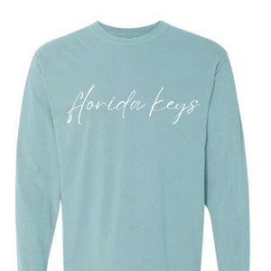 Florida Keys Tee / The Florida Keys Long Sleeve Tee / Florida Keys Script Tee / The Florida Keys Tee / The fl keys shirt / Islamorada Tee