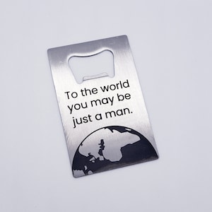 DIGITAL to the world you are a man - as a dad you are my world