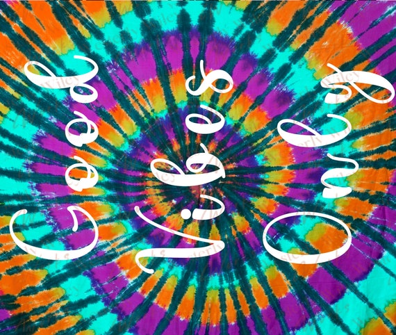 GOOD VIBES Tie Dye Hippie Love Fun Colorful Background PNG 