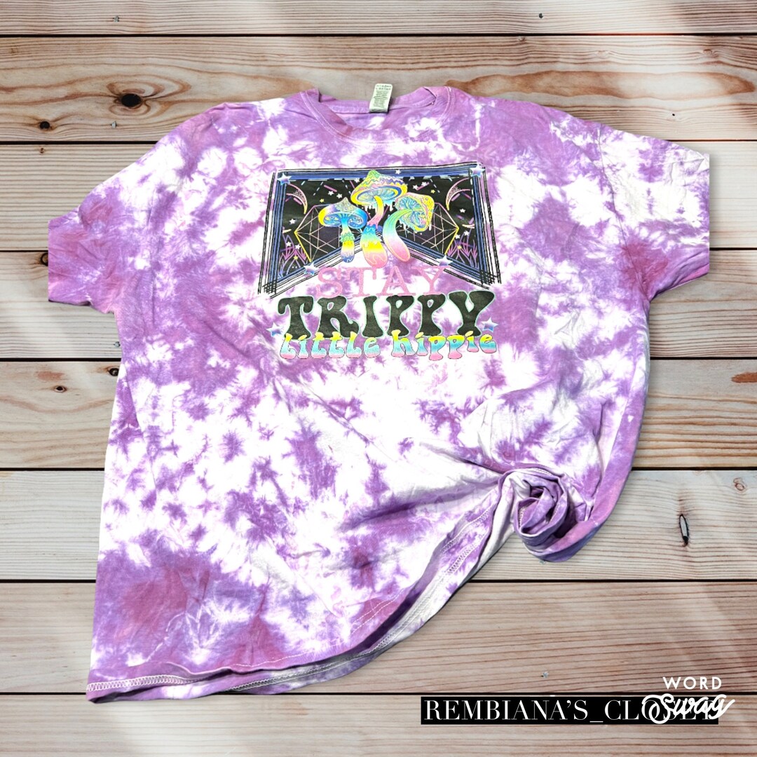 Stay Trippy Little Hippie T Shirt Unisex Sizing, Purple Tee, Tye Dye ...