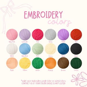 May include: A color chart for embroidery thread, featuring 18 different yarn colors. The colors include baby pink, lavender, pink, grey, violet, red, white, baby blue, mint, ivory, navy, black, peach, yellow, green, orange, brown, and forest.