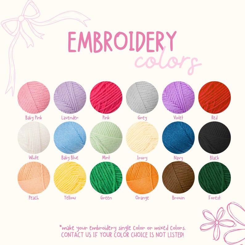 May include: A color chart for embroidery thread, featuring 18 different yarn colors. The colors include baby pink, lavender, pink, grey, violet, red, white, baby blue, mint, ivory, navy, black, peach, yellow, green, orange, brown, and forest.