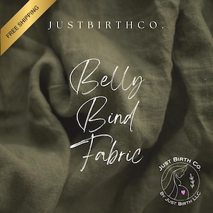Puede incluir: Tela verde oliva con el texto "Belly Bind Fabric" en cursiva. Las palabras "Just Birth Co." están en la parte superior e inferior de la imagen. Una pancarta dorada en la esquina superior izquierda dice "Envío gratuito".