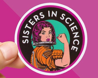 Feminist Sticker: Sisters in Science - Women Empowerment - Gender Equality Stickers - Women Power - Fight For Science - Female Strong