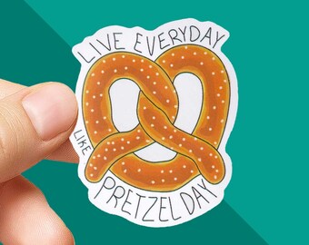 The Office Sticker: Live Everyday like Pretzel Day - Pretzel Day - Michael Scott Decal - Stanley Quote - Dunder Mifflin - Funny Sticker