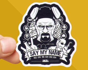Breaking Bad Sticker: Say My Name - Heisenberg Sticker - I Am The Danger Sticker - Walter White Sticker - Break Bad Gift - The One