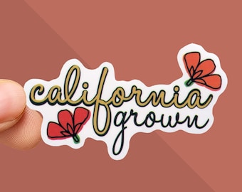California Grown Sticker - California Born and Raised Vinyl Decal - California Gifts - CA Native - Love California - Northern California