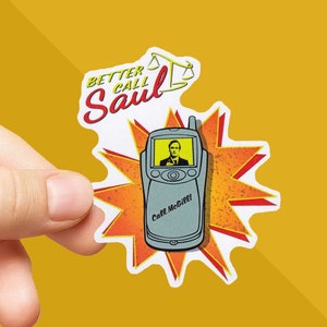 Better Caul Saul Sticker - Call Jimmy McGill - Saul Goodman Decal - Speedy Justice For You - Burner Phone - S&#39;all Good Man