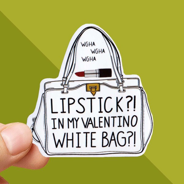 Vine Sticker - Lipstick In My Valentino White Bag? Sticker - Funny Sticker - Vine Quotes - Lipstick Vine Sticker - Valentino Bag Sticker