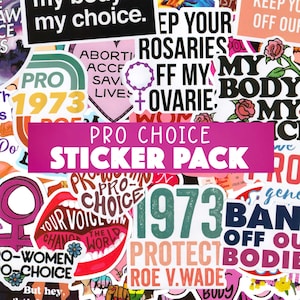 Pro Choice Sticker Pack - Womens Rights - My Body My Choice - Equality Stickers - Girl Power - Liberal - Feminist - Reproductive Rights