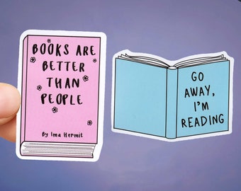 Books Are Better Than People Stickers - Go Away Im Reading Sticker - Book Lover Sticker - Book Club - Book Nerd Gift - Reading - Book Club
