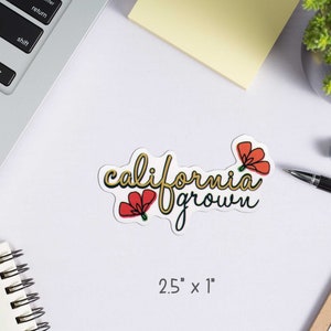 California Grown Sticker - California Born and Raised Decal - California Gifts - CA Native Sticker - Love California - West Coast Sticker