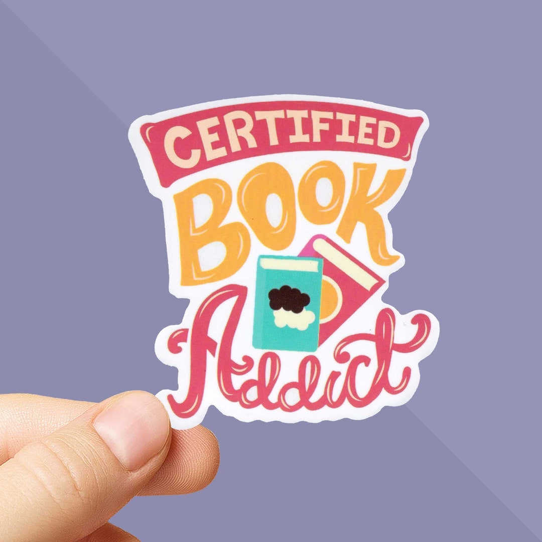 Certified Book Addict Sticker - Reading Sticker - Book Lover Sticker ...