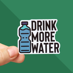 Drink More Water Sticker - Hydration Stickers - Emotional Support Water Bottle Sticker - Funny Decal - Hydroflask Sticker - Hydrate Reminder