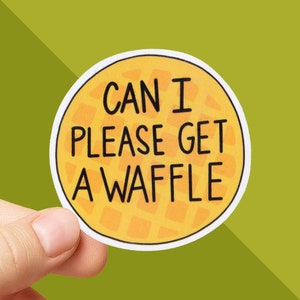 Vine Sticker - Can I Please Get A Waffle Sticker - Waffle House Vine - Funny Vine Meme - Vine Quote Sticker - Vine Reference - Vine Gifts