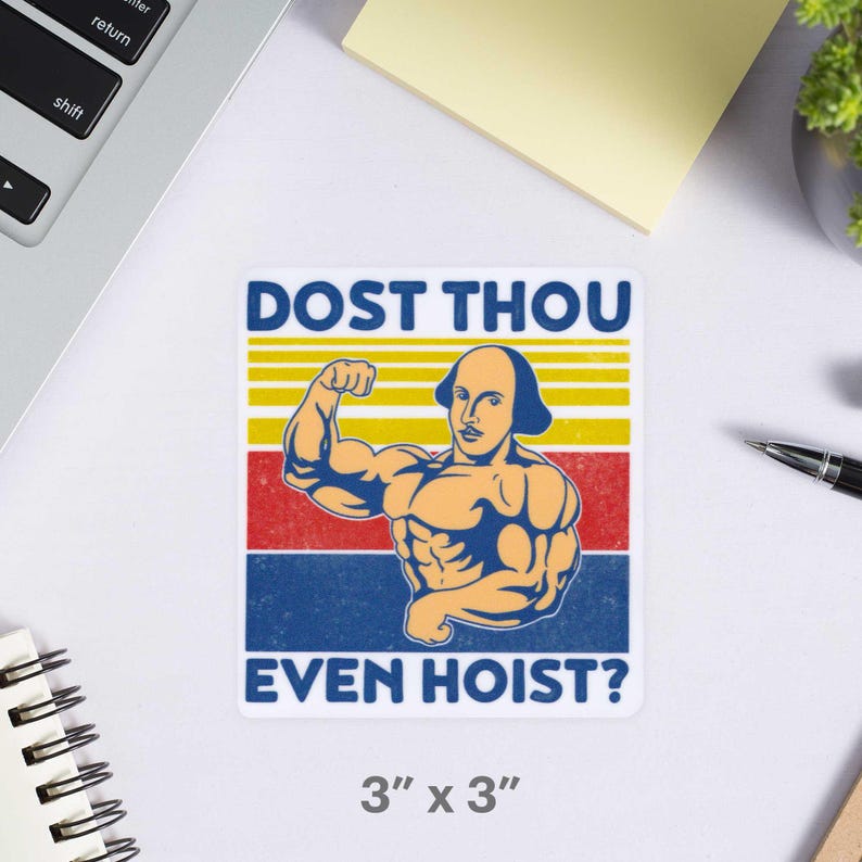 Funny Gym Sticker: Dost Thou Even Hoist - Lifting Sticker - Bodybuilding Sticker - Gains - Workout Sticker - Weightlifting - Crossfit Vinyl afbeelding 3