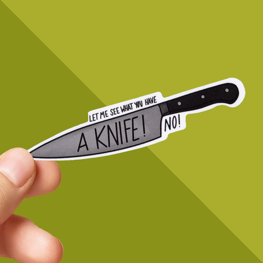 Vine Stickers A Knife NO Let Me See What You Have Funny Etsy
