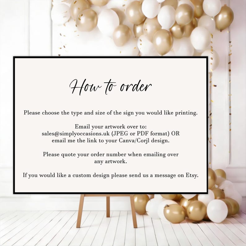 May include: A framed sign with the text "How to order" in elegant script. The sign provides instructions for ordering custom designs, including email addresses and file format details. The background features gold and white balloons.