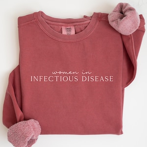 Women in Infectious Disease Sweatshirt Infectious Diseases Squad Shirts Gift for Infectious Disease Crew Sweater Epidemiologists Gift