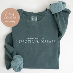Women in Infectious Disease Sweatshirt Infectious Diseases Squad Shirts Gift for Infectious Disease Crew Sweater Epidemiologists Gift