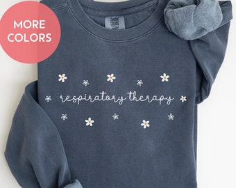 Floral Respiratory Therapy Sweatshirt, Respiratory Therapist Sweatshirts, Respiratory Therapist Shirt, Healthcare Worker Sweater, RT Sweater