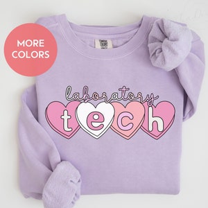 Medical Laboratory Technician Sweatshirt Medical Laboratory Technician Shirt Valentines Day Laboratory Tech Sweatshirt Laboratory Tech Shirt