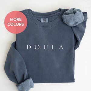 Doula Sweatshirt Doula Sweatshirts Comfort Color Birth Doula Shirt Minimalist Midwife Crewneck Postpartum Hoodie Doula Appreciation Gift Tee