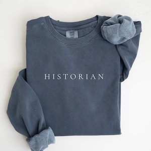 Comfort Colors® Historian T-Shirts, History Lover Gift, History Buff Crewneck Sweatshirt, Retro History Teacher Shirt Historian Shirt Gift