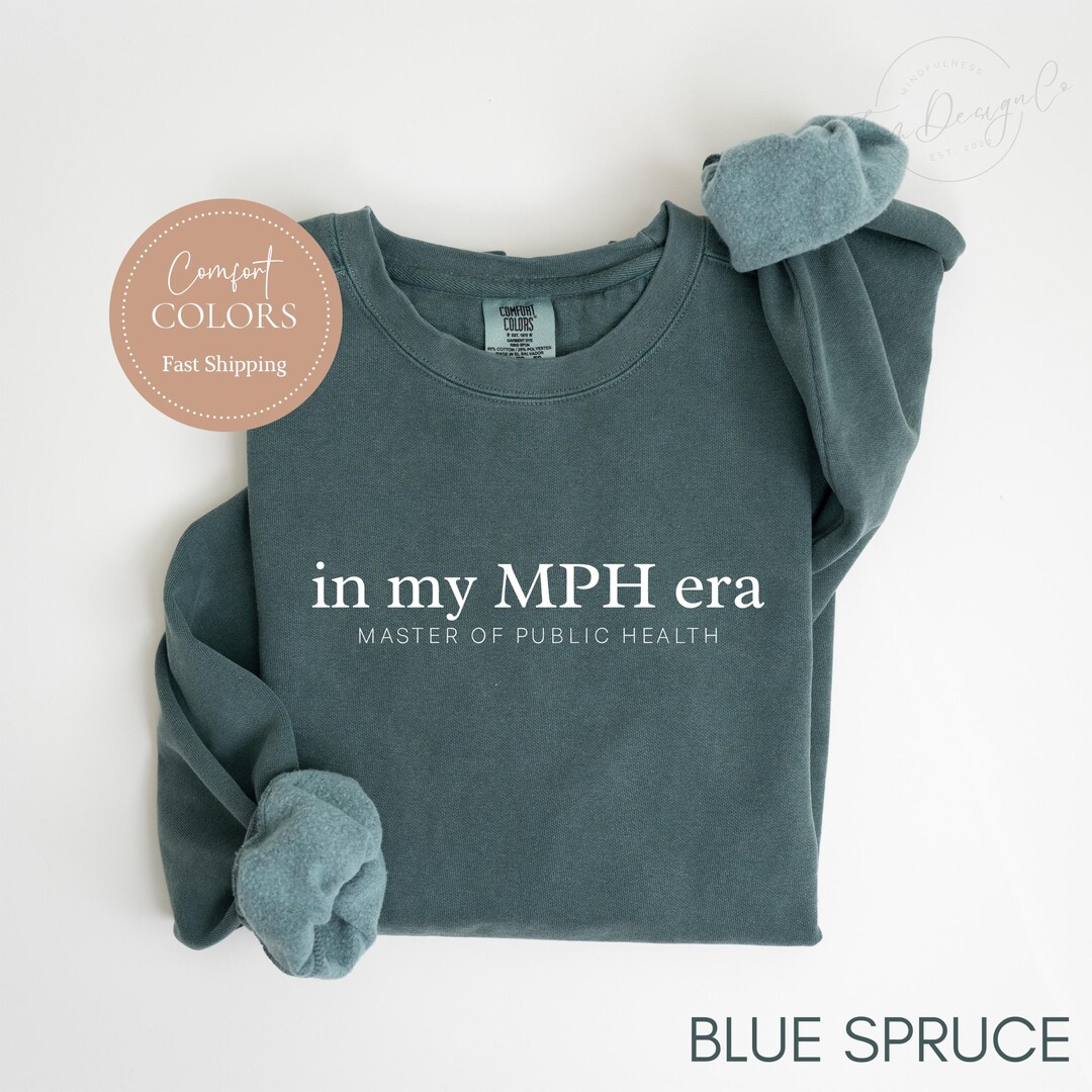 Master of Public Health Gift in My MPH Era Shirt Mph Crewneck MPH Gift ...