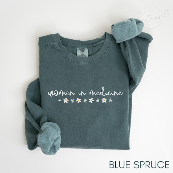 Women in Medicine Sweatshirt, Medical Doctor Sweatshirt, Female Doctor Sweat, Med Student Crewneck, Med School Grad Gift, Match Day Gift