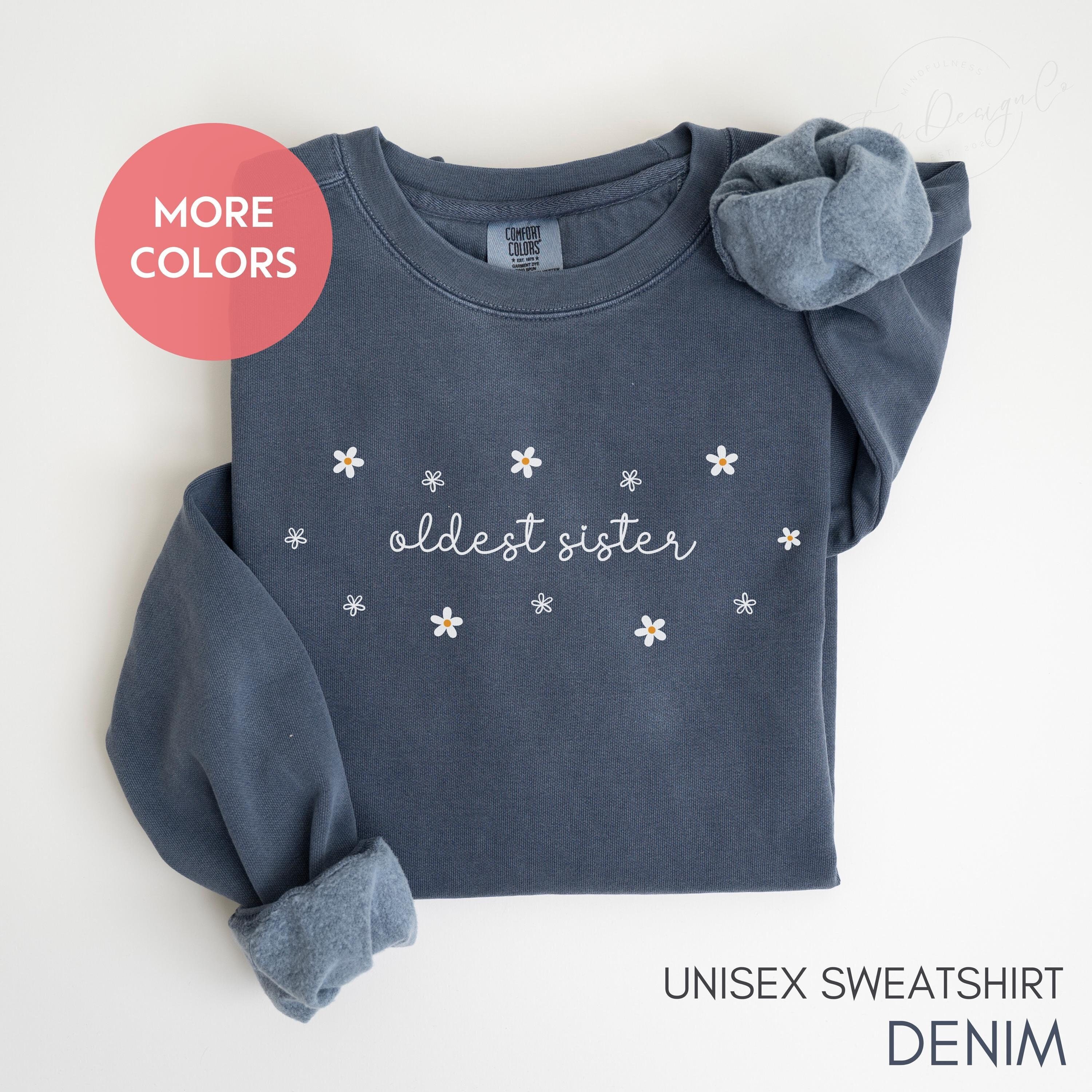 Sister Matching Sweatshirt Comfort Colors Sibling Shirting, Funny Family Reunion Matching Sisterhood Apparel Oldest Middle Youngest Crewneck