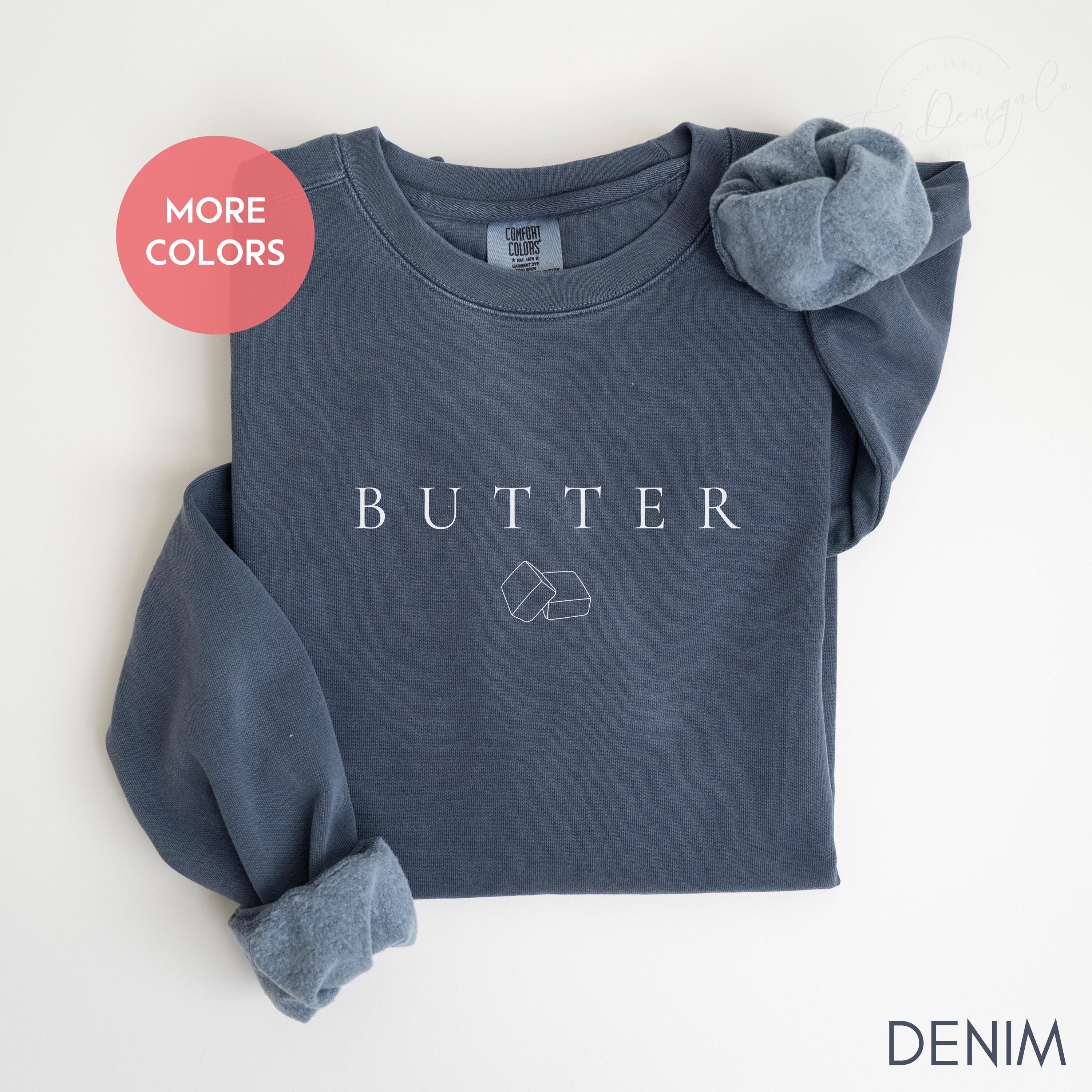 Salted Butter Sweatshirt Comfort Colors Stick Of Butter Sweater Funny Baker Gift Baking Shirt Foodie Chef Shirt Minimalist Butter Lover Gift