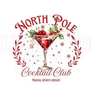 File PNG / North Pole Cocktail Club / Rendere gli spiriti luminosi / Festività / 300 dpi / Trasparente / Sublimazione / DTF / Serigrafia / Coquette