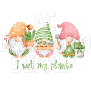 Transferencias de sublimación listas para presionar / Hasta 13" x19" / I Wet My Plants / Garden Gnomes / Garden / Spring Gnomes / Flowers / Plants / Funny