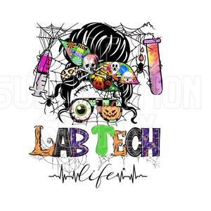 Ready to Press Sublimation Transfers | Up to 13&quot; x19&quot; | Lab Tech Life | Halloween | Technician | Sublimation Design | Halloween Sublimations